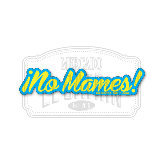 No Mames